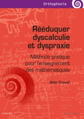 Emprunter Rééduquer dyscalculie et dyspraxie. Méthode pratique pour l'enseignement des mathématiques livre