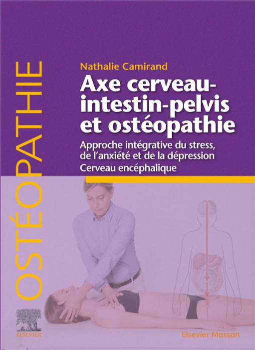 Emprunter Axe cerveau-intestin-pelvis et ostéopathie. Approche intégrative du stress, de l'anxiété et de la dé livre