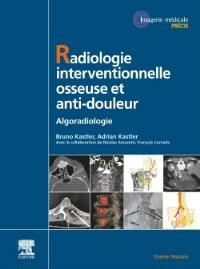 Emprunter Radiologie Interventionnelle osseuse et anti-douleur. Algoradiologie livre