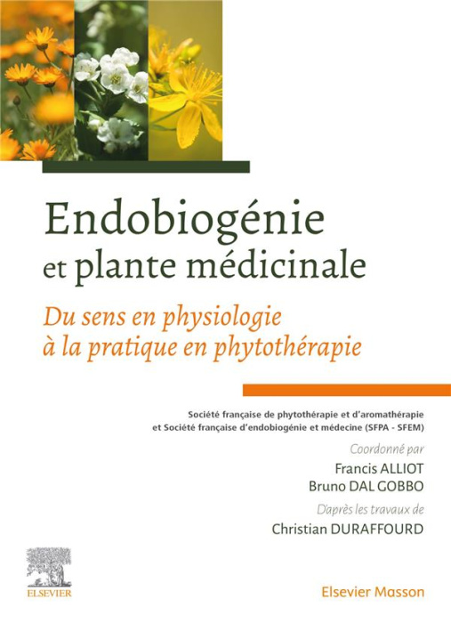 Emprunter Endobiogénie et plante médicinale. Du sens en physiologie à la pratique en phytothérapie livre