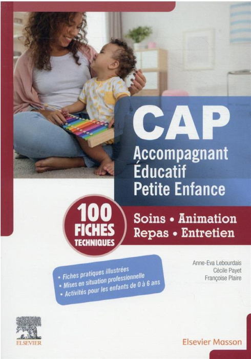 Emprunter Fiches techniques CAP Accompagnant éducatif petite enfance. Soins, animation, repas, entretien livre