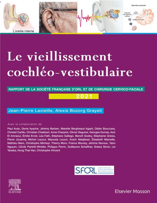 Emprunter Le vieillissement cochléo-vestibulaire. Rapport 2021 de la Société française d'ORL et de chirurgie c livre