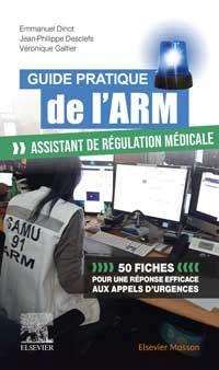 Emprunter Guide pratique de l'ARM. Assistant de Régulation Médicale livre