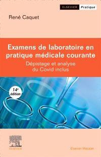 Emprunter Examens de laboratoire en pratique médicale courante. Dépistage et analyse du Covid inclus, 14e édit livre