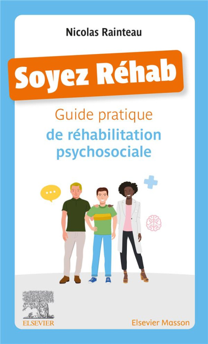 Emprunter Soyez réhab. Guide pratique de réhabilitation psychosociale livre
