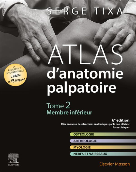 Emprunter Atlas d'anatomie palpatoire. Tome 2, Membre inférieur, 6e édition livre