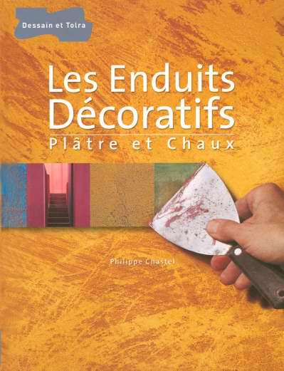 Emprunter LES ENDUITS DECORATIFS - PLATRE ET CHAUX livre