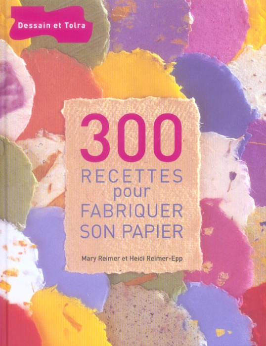 Emprunter 300 recettes pour fabriquer son papier livre