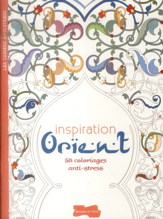 Emprunter Inspiration orient. 50 coloriages anti-stress livre