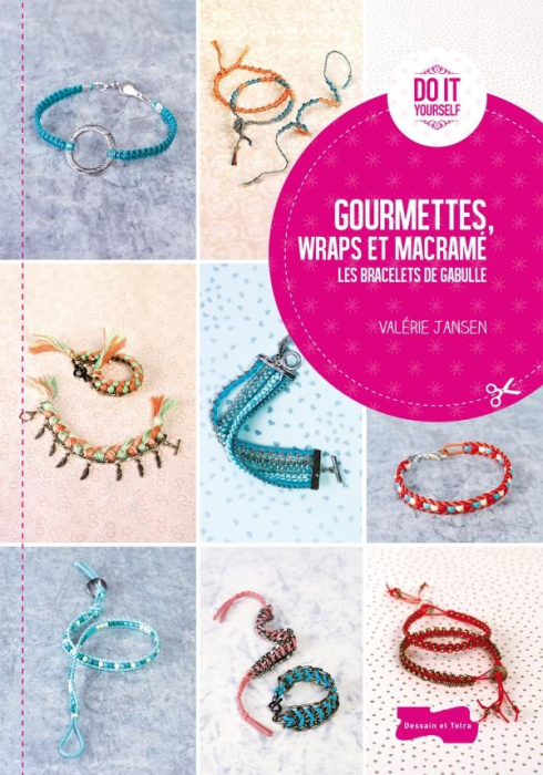 Emprunter Gourmettes, wraps et macramé. Les bracelets de Gabulle livre