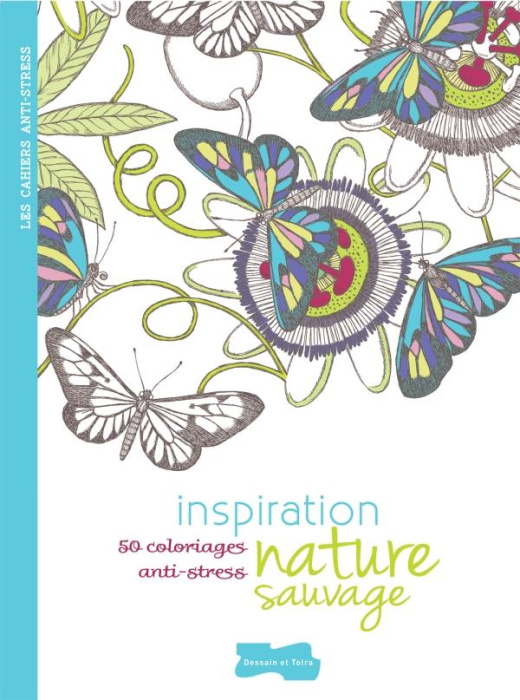 Emprunter Inspiration nature sauvage. 50 coloriages anti-stress livre