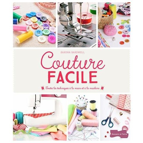 Emprunter Couture facile. Toutes les techniques à la main et à la machine livre