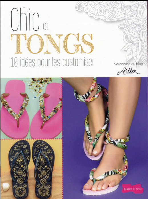 Emprunter Chic et tongs - 10 idées pour les customiser livre
