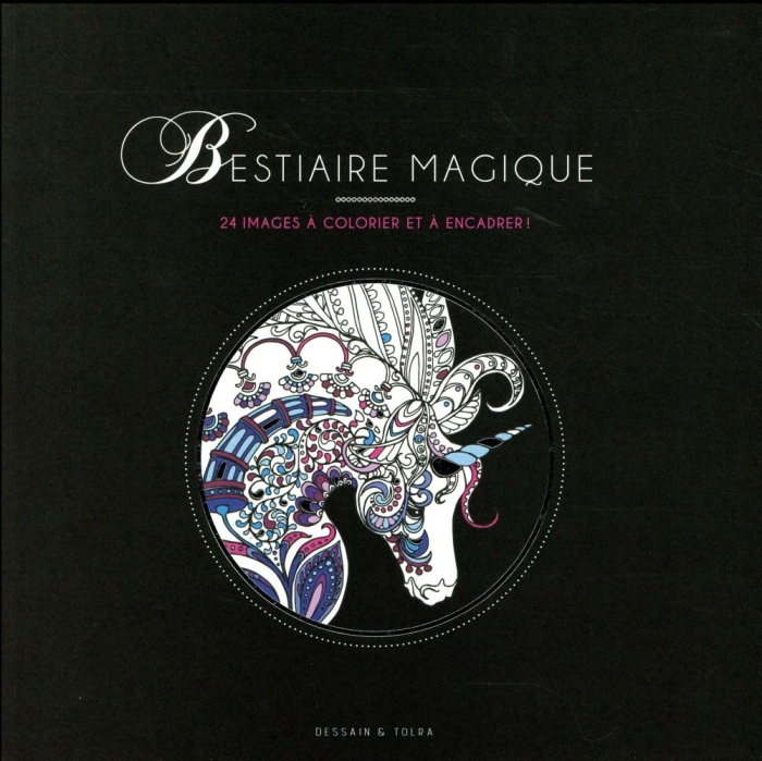 Emprunter Bestiaire magique. 24 images à colorier et à encadrer ! livre