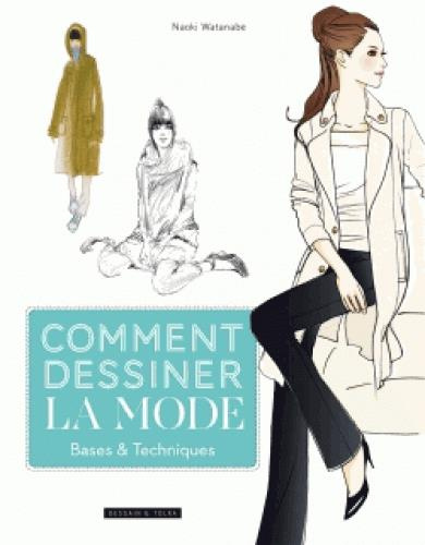 Emprunter Comment dessiner la mode. Bases & techniques livre