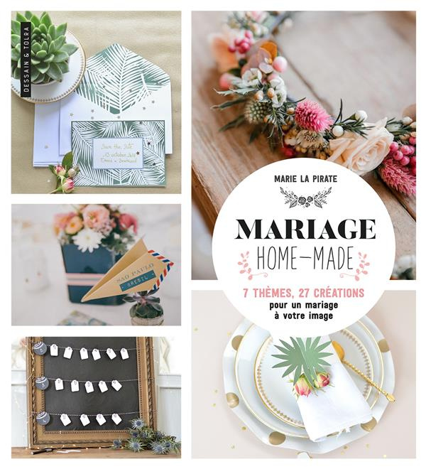 Emprunter Mariage homemade. 7 thèmes, 27 créations pour un mariage à votre image livre