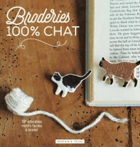 Emprunter Broderies 100% chat. 100 adorables motifs faciles à broder livre