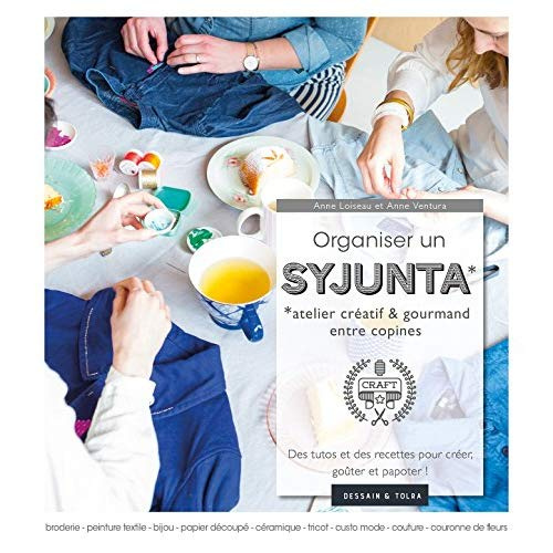 Emprunter Organiser un syjunta, atelier créatif et gourmand entre copines. Des tutos et des recettes pour crée livre