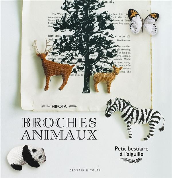 Emprunter Broches animaux. Petit bestiaire à l'aiguille livre