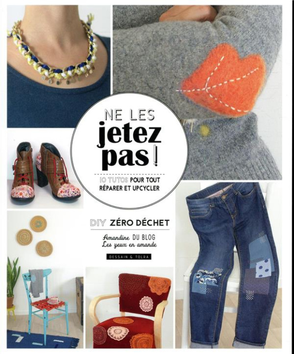 Emprunter Ne les jetez pas ! 10 tutos pour tout réparer et upcycler livre