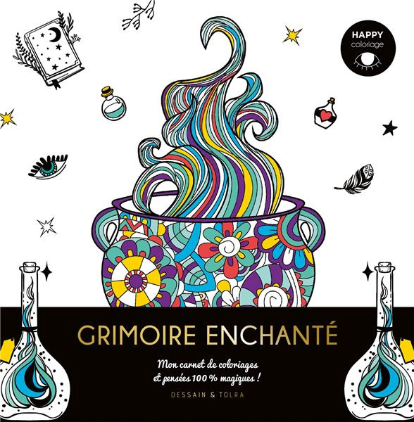 Emprunter Grimoire enchanté. Mon carnet de coloriages et pensées 100% magiques ! livre