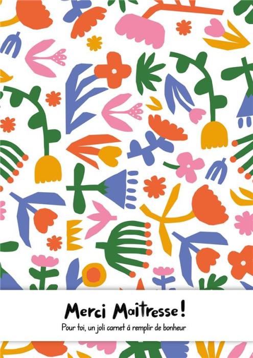 Emprunter Merci maîtresse. Pour toi, un joli carnet à remplir de bonheur livre