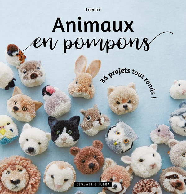 Emprunter Animaux en pompons. 35 projets tout ronds ! livre