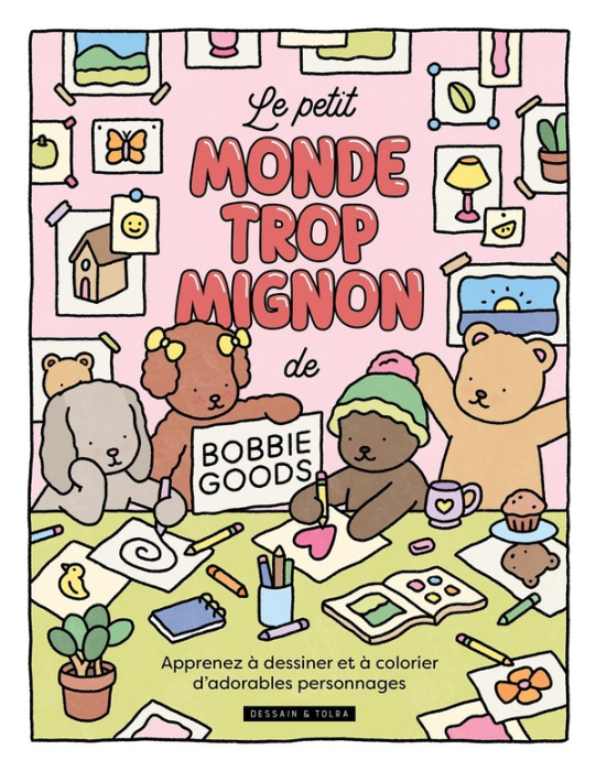 Emprunter Le petit monde trop mignon de Bobbie Goods. Apprends à dessiner et à colorier d'adorables personnage livre