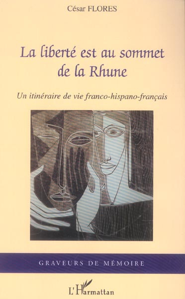 Emprunter La liberté est au sommet de la Rhune. Un itinéraire de vie franco-hispano-français livre