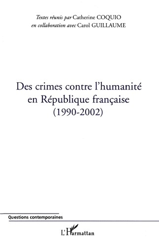 Emprunter Des crimes contre l'humanité en République française (1990-2002) livre