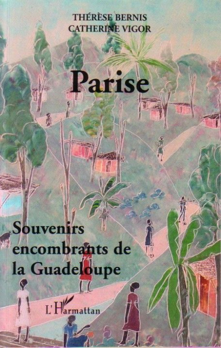 Emprunter Parise. Souvenirs encombrants de la Guadeloupe livre