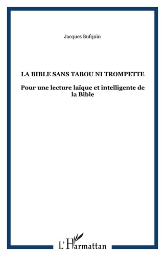 Emprunter La Bible sans tabou ni trompette livre