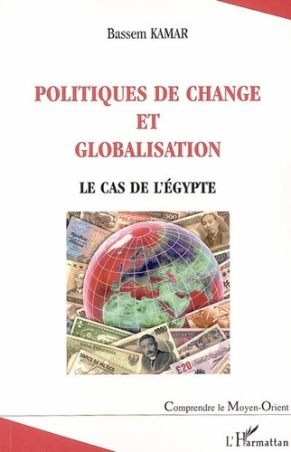 Emprunter Politique de change et globalisation. Le cas de l'Egypte livre