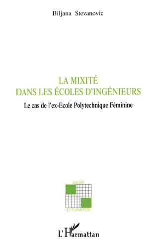 Emprunter La mixité dans les écoles d'ingénieurs. Le cas de l'ex-Ecole polytechnique féminine livre