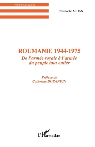 Emprunter Roumanie 1944-1975. De l'armée royale à l'armée du peuple tout entier livre