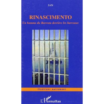 Emprunter RINASCIMENTO UN HOMME DU BARREAU DERRIERE LES BARREAUX livre