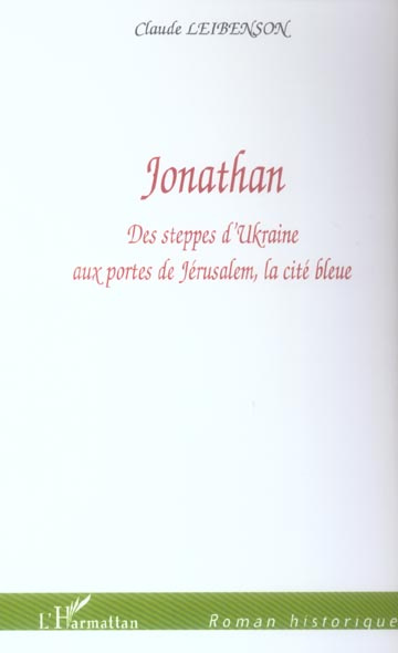 Emprunter Jonathan. Des steppes d'Ukraine aux portes de Jérusalem, la cité bleue livre