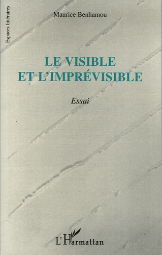 Emprunter Le visible et l'imprévisible livre