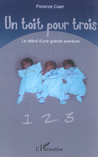 Emprunter Un toit pour trois. Le début d'une grande aventure livre