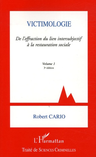 Emprunter Victimologie. Tome 1, De l'effraction du lien intersubjectif à la restauration sociale, 3e édition livre