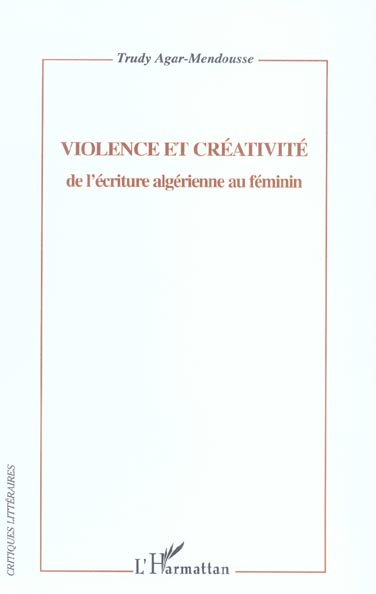 Emprunter Violence et créativité. De l'écriture algérienne au féminin livre