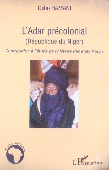 Emprunter L'Adar Précolonial (République du Niger). Contribution à l'étude de l'histoire des Etats Hausa livre