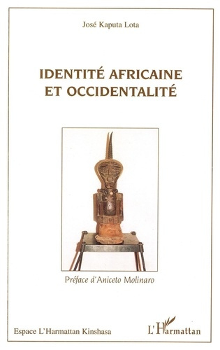 Emprunter Identité africaine et occidentalité. Une rencontre toujours dialectique livre