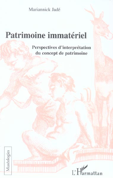Emprunter Le patrimoine immatériel. Perspectives d'interprétation du concept de patrimoine livre