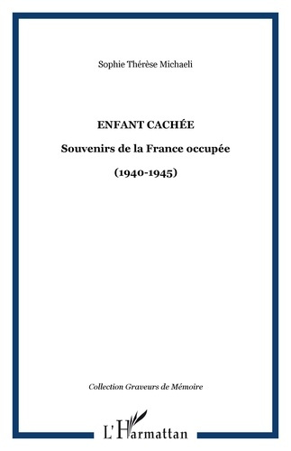 Emprunter Enfant cachée. Souvenirs de la France occupée - (1940-1945) livre