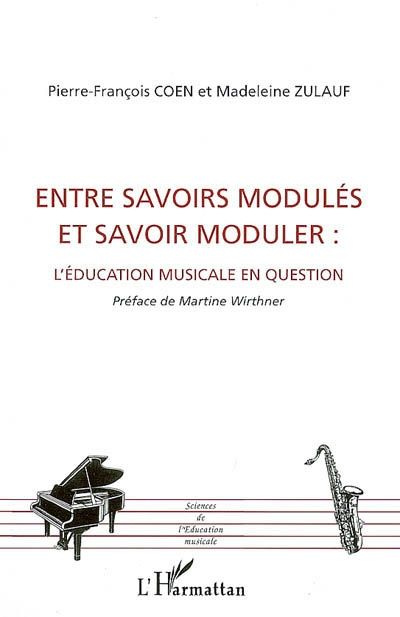 Emprunter Entre savoirs modulés et savoir moduler : l'éducation musicale en question livre