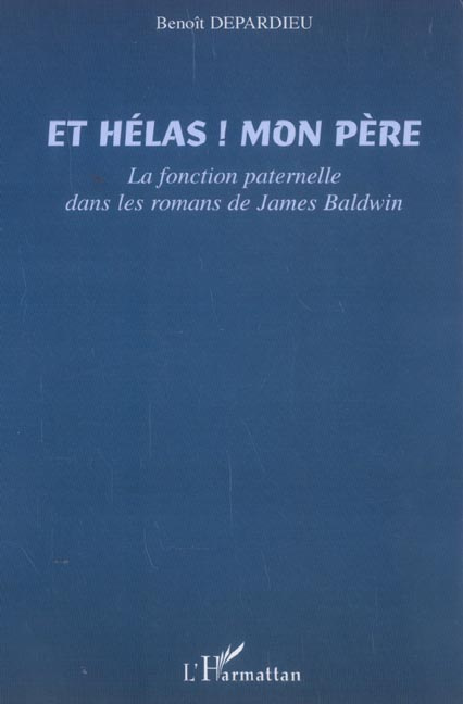 Emprunter Et hélas ! mon père : la fonction paternelle dans les romans de James Baldwin livre