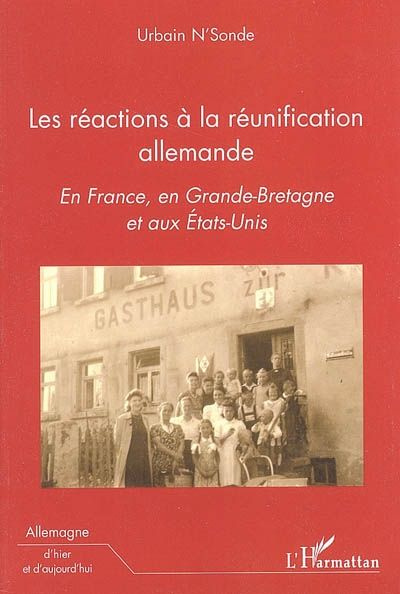 Emprunter Les réactions à la réunification allemande. En France, en Grande-Bretagne et aux Etats-Unis livre