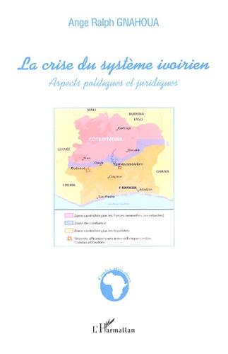 Emprunter La crise du système ivoirien. Aspects politiques et juridiques livre