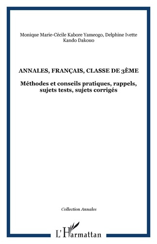 Emprunter Annales, français, classe de 3ème. Méthodes et conseils pratiques, rappels, sujets tests, sujets cor livre